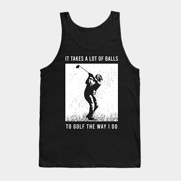 Funny Golf Clothing For A Golf Player Tank Top by AlleyField